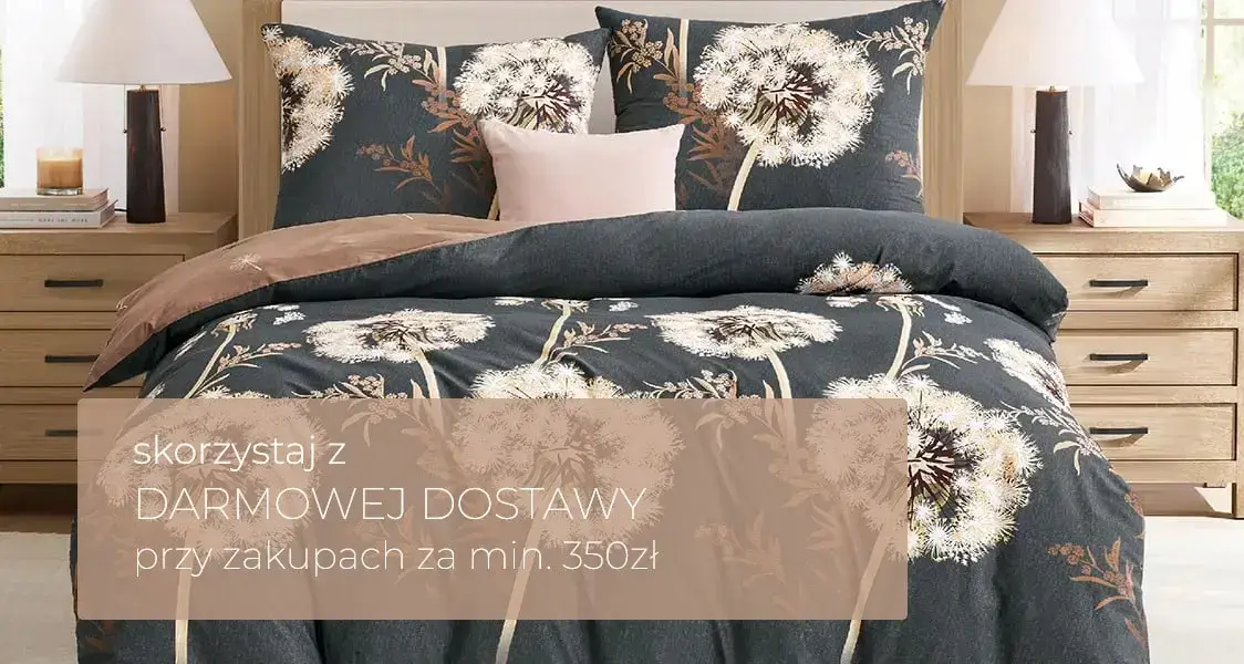Skorzystaj z darmowej dostawy - poscielelway.pl